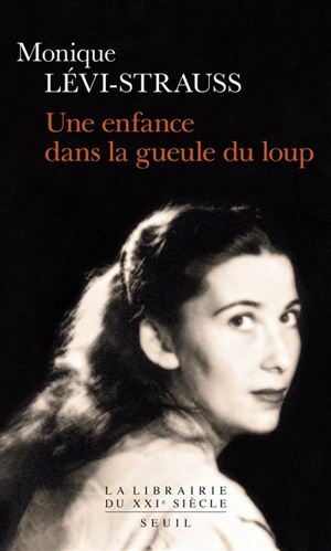 Une enfance dans la gueule du loup - Monique Lévi-Strauss