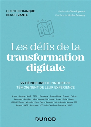 Les défis de la transformation digitale : 27 décideurs de l'industrie témoignent de leur expérience - Quentin Franque