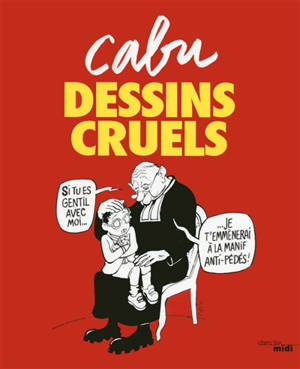 Dessins cruels - Cabu