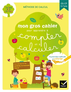 Mon gros cahier pour apprendre à compter et à calculer : GS-CP, 5-7 ans - Isabelle Arnaudon