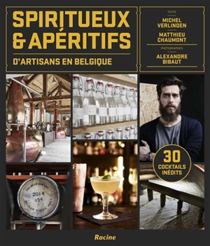 Spiritueux & apéritifs d'artisans en Belgique - Michel Verlinden