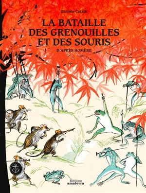 La bataille des grenouilles et des souris - Daniele Catalli