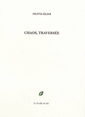 Chaos, traversée - Olivia Elias