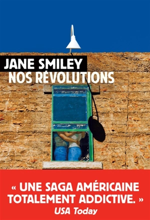 Un siècle américain. Vol. 2. Nos révolutions - Jane Smiley