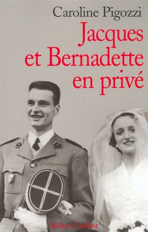 Jacques et Bernadette en privé - Caroline Pigozzi