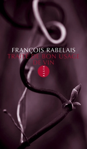 Traité du bon usage du vin - François Rabelais