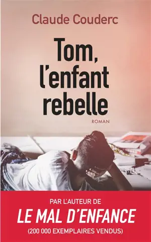 Tom, l'enfant rebelle - Claude Couderc