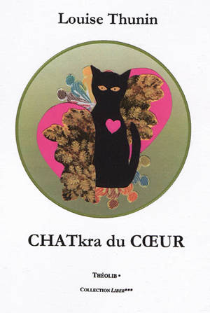 Chatkra du coeur - Louise Thunin