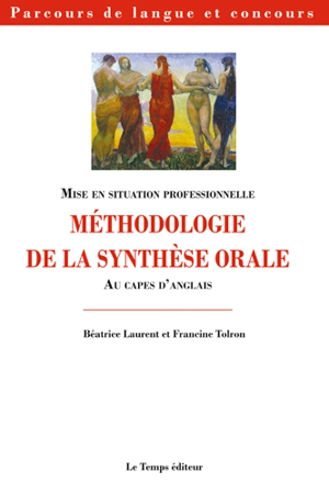 Méthodologie de la synthèse orale au Capes d'anglais - Béatrice Laurent