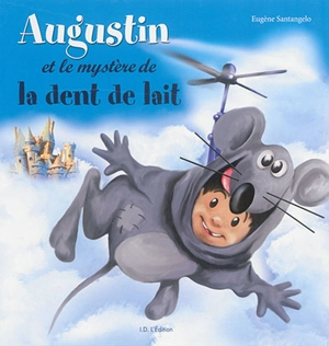 Augustin et le mystère de la dent de lait - Eugène Santangelo