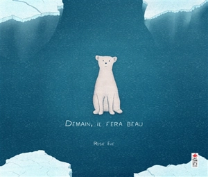 Demain, il fera beau - Rosie Eve