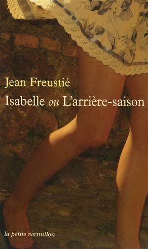 Isabelle ou L'arrière-saison - Jean Freustié