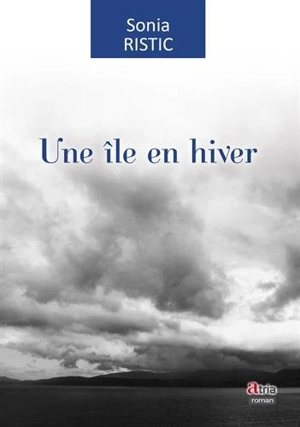 Une île en hiver - Sonia Ristic