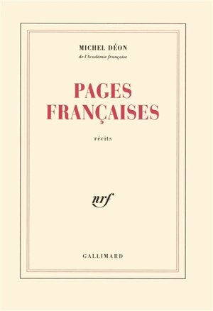 Pages françaises : récits - Michel Déon