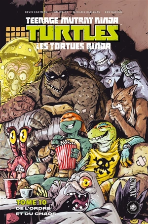 Teenage mutant ninja Turtles : les Tortues ninja. Vol. 10. De l'ordre et du chaos - Kevin Eastman