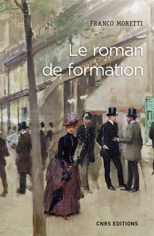 Le roman de formation - Franco Moretti