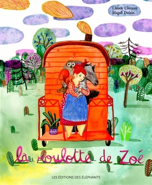 La roulotte de Zoé - Claude Clément