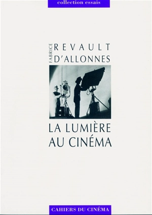 La lumière au cinéma - Fabrice Revault d'Allonnes