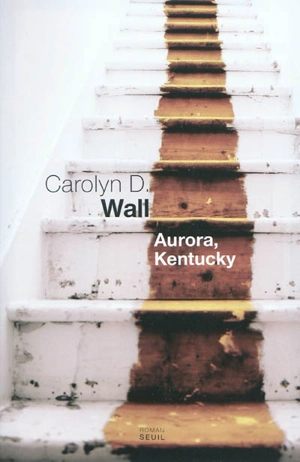 Aurora, Kentucky - Carolyn D. Wall