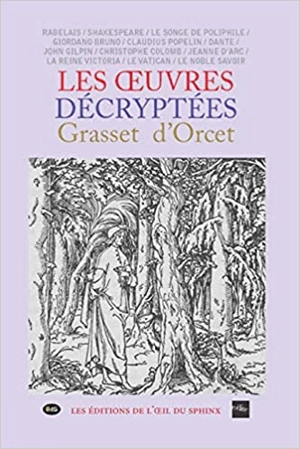 Les oeuvres décryptées : I & II - Claude-Sosthène Grasset d'Orcet