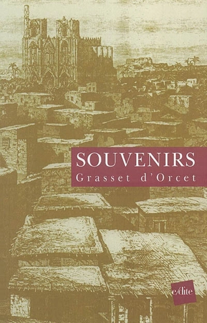 Souvenirs - Claude-Sosthène Grasset d'Orcet