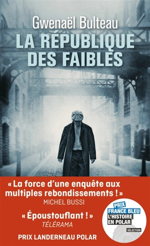 La république des faibles - Gwenaël Bulteau