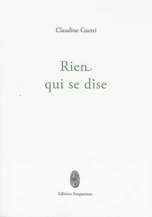 Rien qui se dise - Claudine Gaetzi