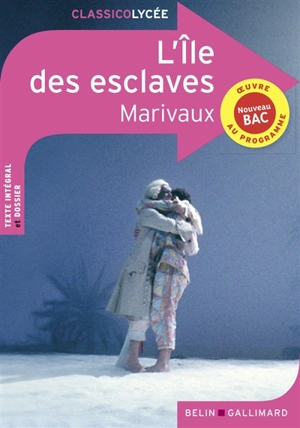 L'île des esclaves : oeuvre au programme, nouveau bac - Pierre de Marivaux