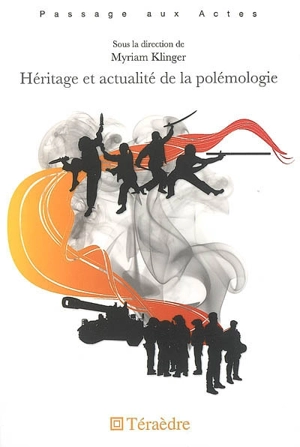 Héritage et actualité de la polémologie