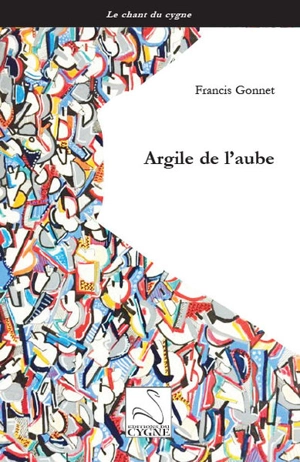 Argile de l'aube - Francis Gonnet