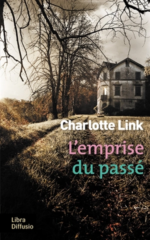 L'emprise du passé - Charlotte Link