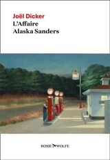 L'affaire Alaska Sanders - Joël Dicker