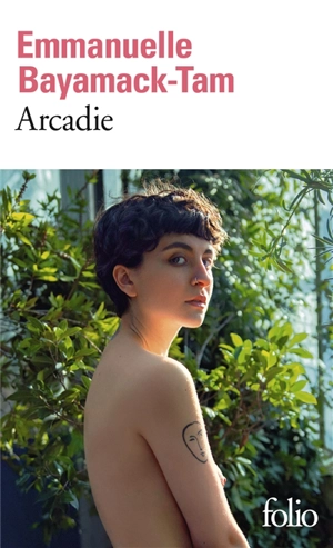 Arcadie - Emmanuelle Bayamack-Tam