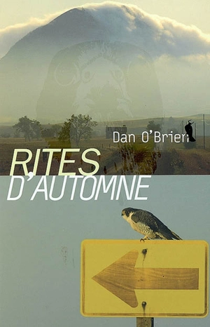 Rites d'automne : le périple d'un fauconnier à travers l'Ouest américain - Dan O'Brien