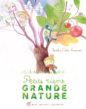 Petits riens, grande nature - Géraldine Collet