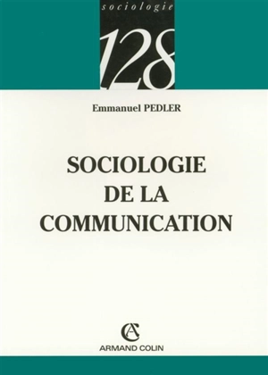 Sociologie de la communication - Emmanuel Pedler