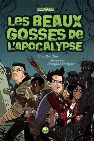 Les beaux gosses de l'Apocalypse. Vol. 1 - Max Brallier