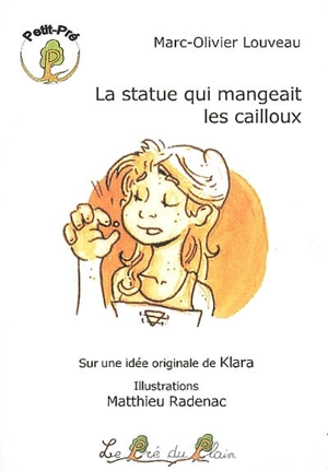 La statue qui mangeait les cailloux - Marc-Olivier Louveau