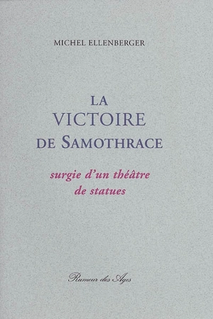 La Victoire de Samothrace surgie d'un théâtre de statues - Michel Ellenberger