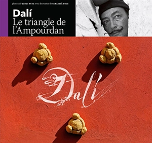 Dali : le triangle de l'Ampourdan - Jordi Puig