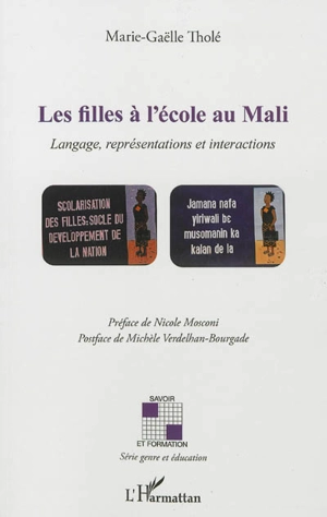 Les filles à l'école au Mali : langage, représentations et interactions - Marie-Gaëlle Tholé