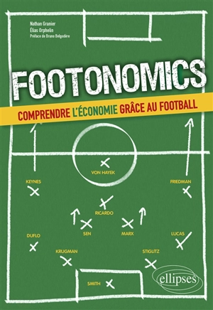 Footonomics : comprendre l'économie grâce au football - Nathan Granier