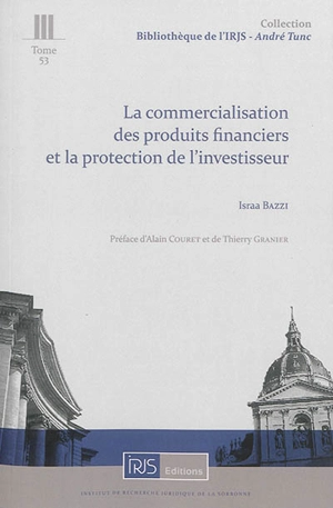 La commercialisation des produits financiers et la protection de l'investisseur - Israa Bazzi