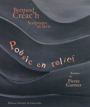 Poésie en relief - Bertrand Créac'h