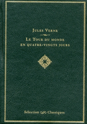 Le tour du monde en quatre-vingts jours - Jules Verne