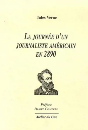 La Journée d'un journaliste américain en 2891 - Jules Verne