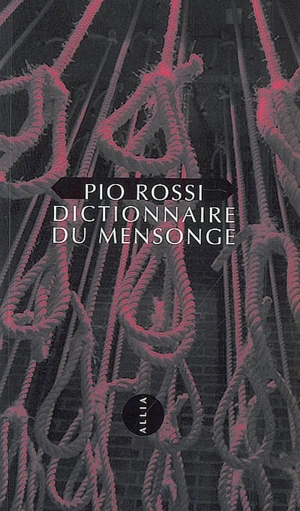 Dictionnaire du mensonge - Pio Rossi