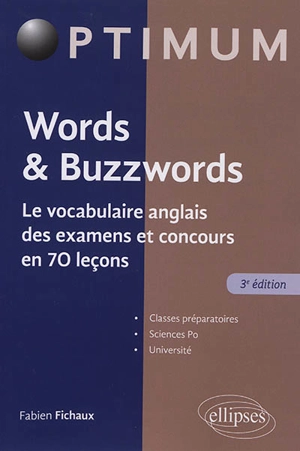 Words & buzzwords : le vocabulaire anglais des examens et concours en 70 leçons - Fabien Fichaux