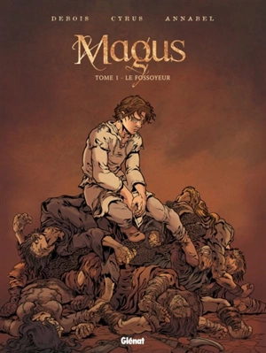 Magus. Vol. 1. Le fossoyeur - François Debois