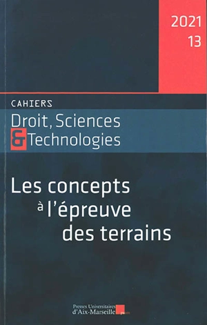 Cahiers droit, sciences & technologies, n° 13. Les concepts à l'épreuve des terrains